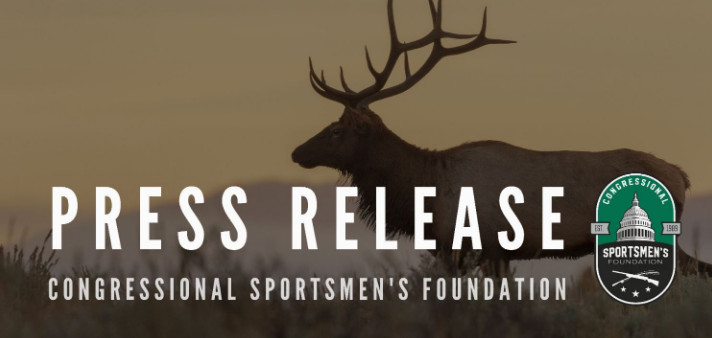 Congressional Sportsmen’s Foundation Announces New Governors Sportsmen’s Caucus Chair